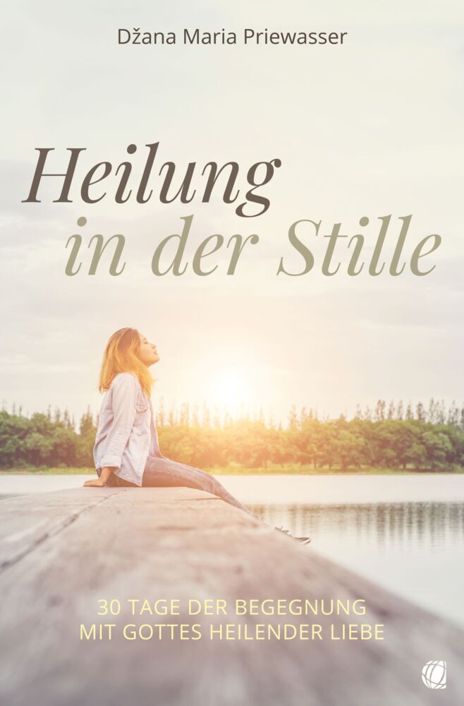 Heilung in der Stille (Dzana Maria Priewasser)
