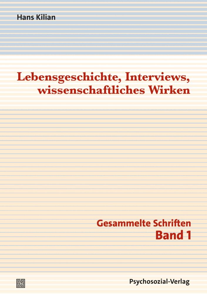 Lebensgeschichte, Interviews, wissenschaftliches Wirken (Hans Kilian)