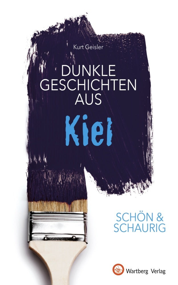 Dunkle Geschichten aus Kiel (Kurt Geisler)