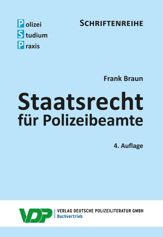 Staatsrecht für Polizeibeamte (Frank Braun)