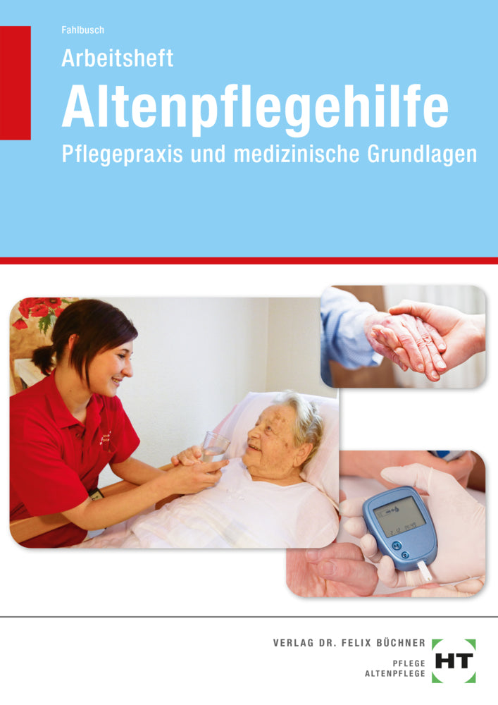 Arbeitsheft Altenpflegehilfe (Heidi Fahlbusch)