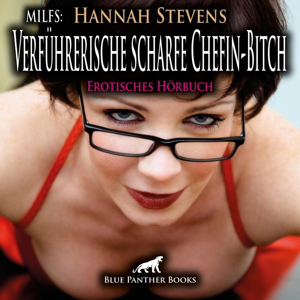 MILFS: Verführerische scharfe Chefin-Bitch | Erotik Audio Story | Erotisches Hörbuch Audio-CD (Hannah Stevens)