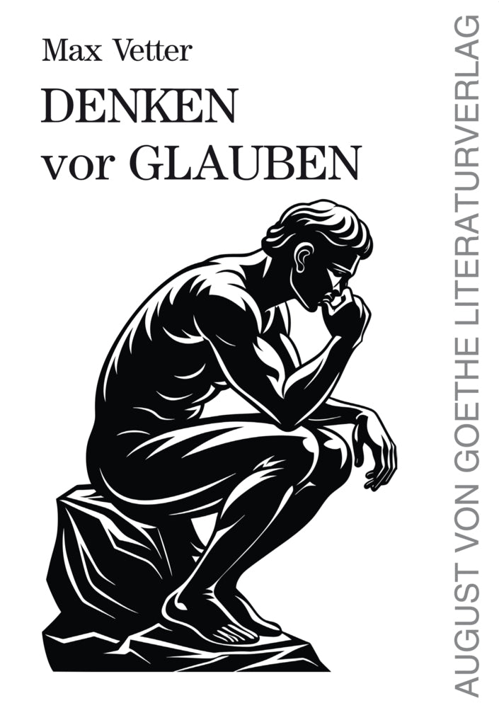 Denken vor Glauben (Max Vetter)