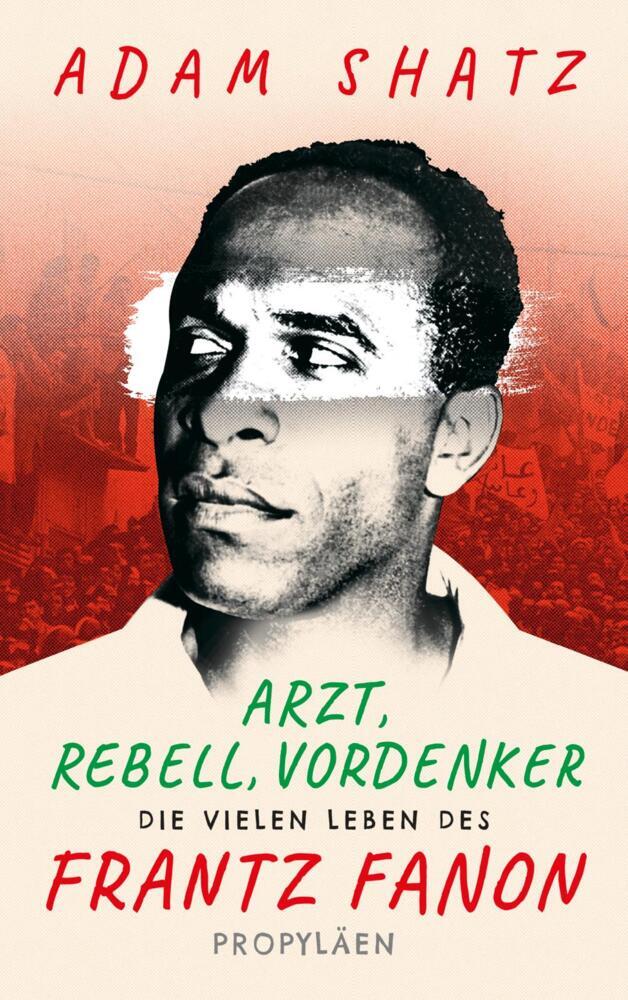 Arzt, Rebell, Vordenker (Adam Shatz)