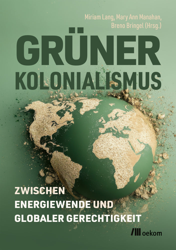Grüner Kolonialismus (Miriam Lang)