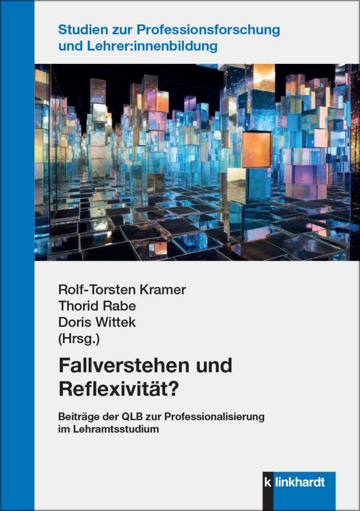 Fallverstehen und Reflexivität? (Rolf-Torsten Kramer)