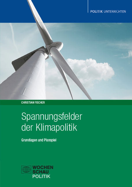 Spannungsfelder der Klimapolitik (Christian Fischer)