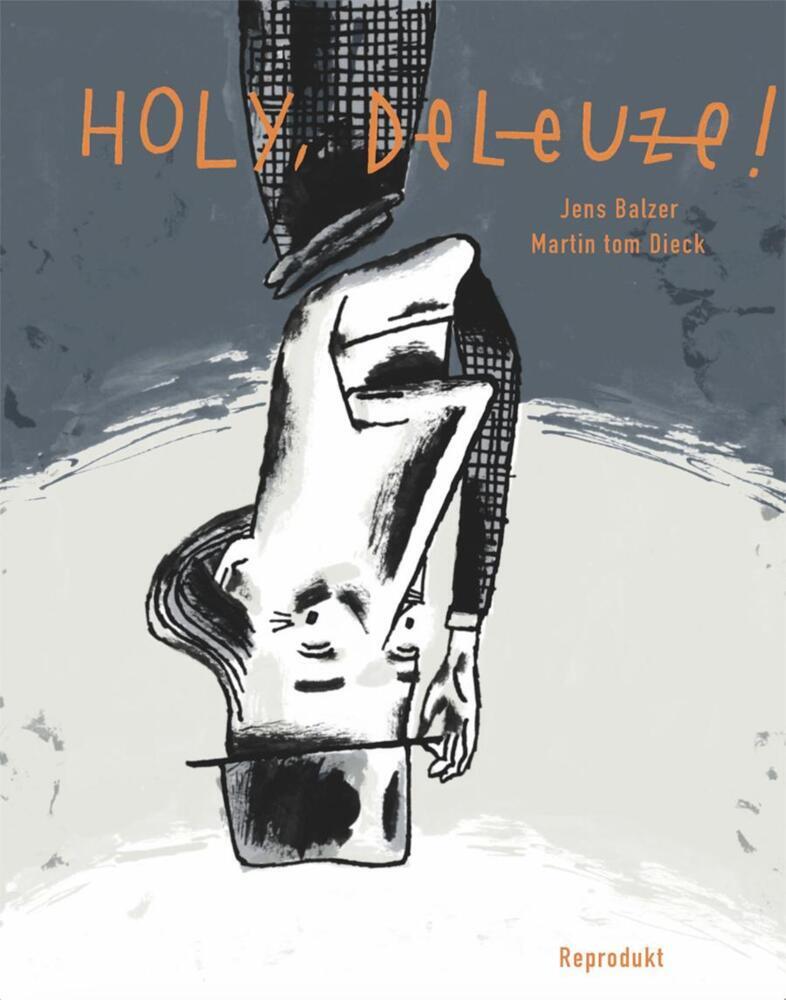 Holy, Deleuze! (Jens Balzer)