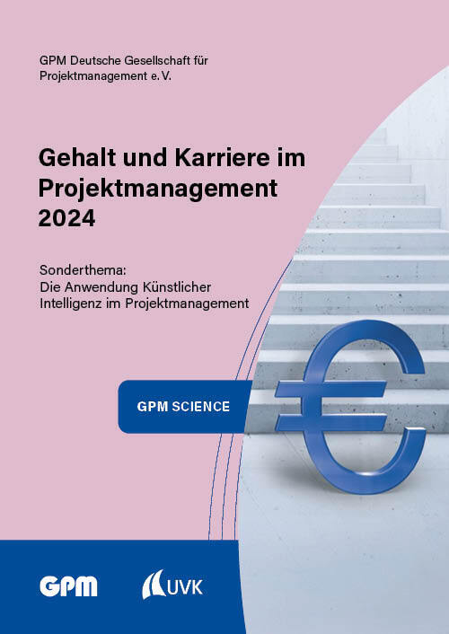 Gehalt und Karriere im Projektmanagement 2024 (Gpm Deutsche Gesellschaft Für Projektmanagement E. V.)