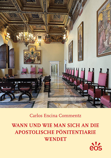 Wann und wie man sich an die Apostolische Pönitentiarie wendet (Carlos Encina Commentz)