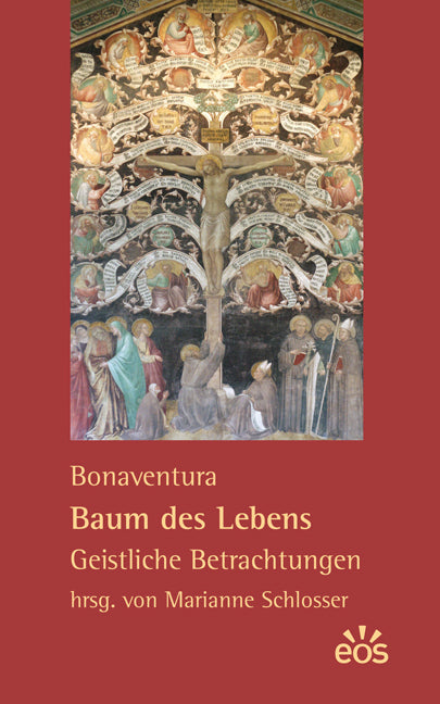 Baum des Lebens - Geistliche Betrachtungen (Bonaventura)