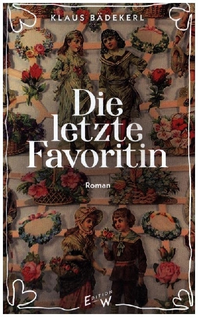 Die letzte Favoritin (Klaus Bädekerl)