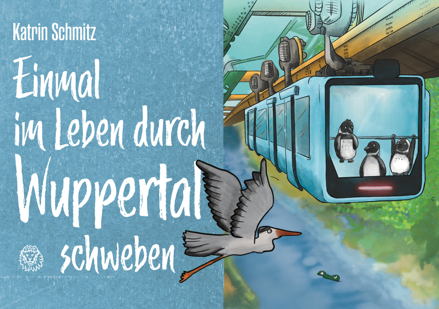 Einmal im Leben durch Wuppertal schweben (Katrin Schmitz)