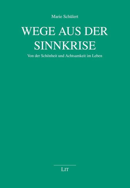 Wege aus der Sinnkrise (Marie Schülert)