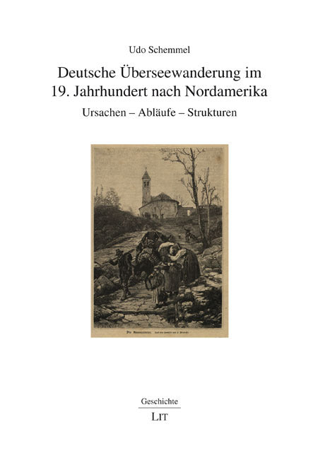 Deutsche Überseewanderung im 19. Jahrhundert nach Nordamerika (Udo Schemmel)