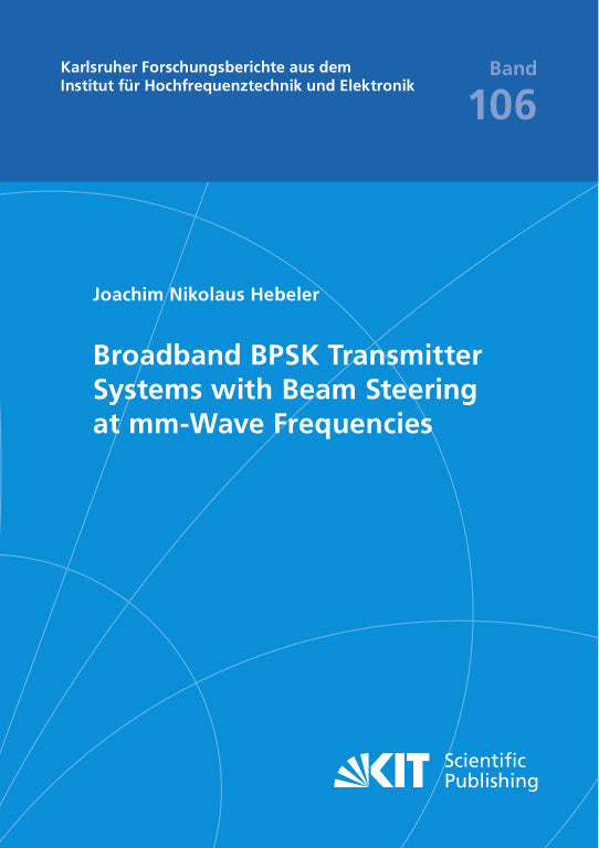 Broadband BPSK Transmitter Systems with Beam Steering at mm-Wave Frequencies (Joachim Nikolaus Hebeler)