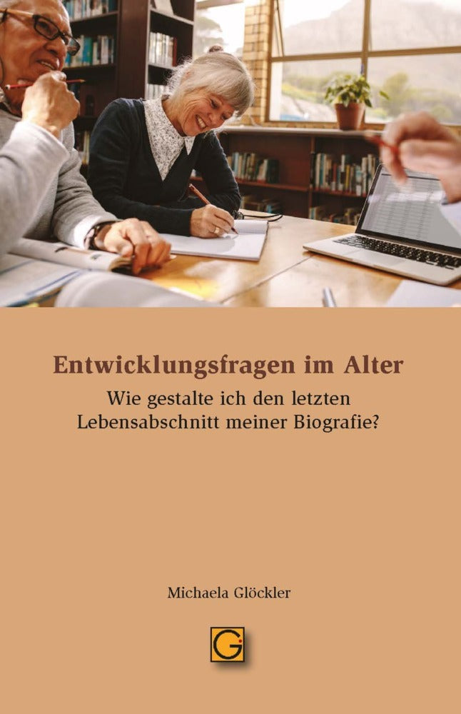 Entwicklungsfragen im Alter (Michaela Glöckler)