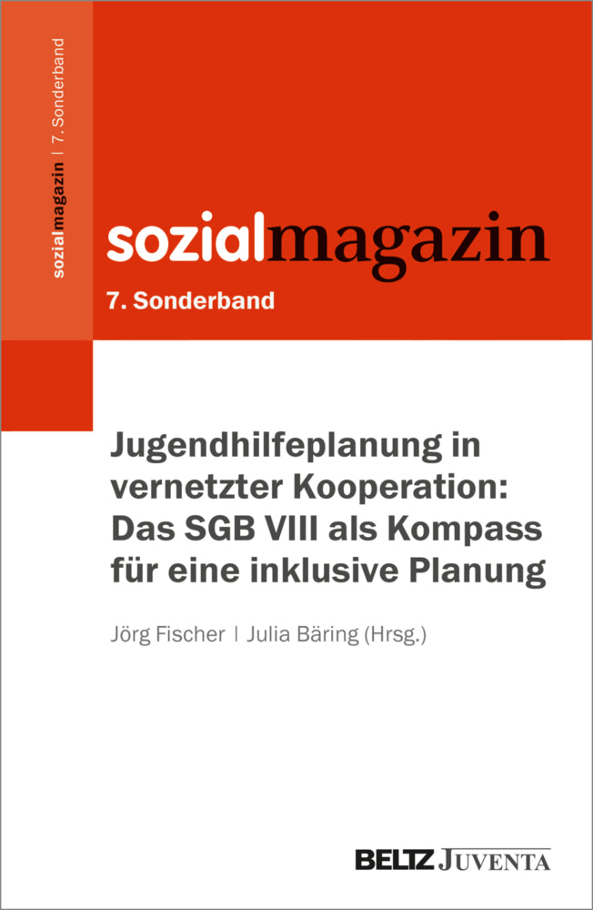 Jugendhilfeplanung in vernetzter Kooperation: Das SGB VIII als Kompass für eine inklusive Planung (Jörg Fischer)