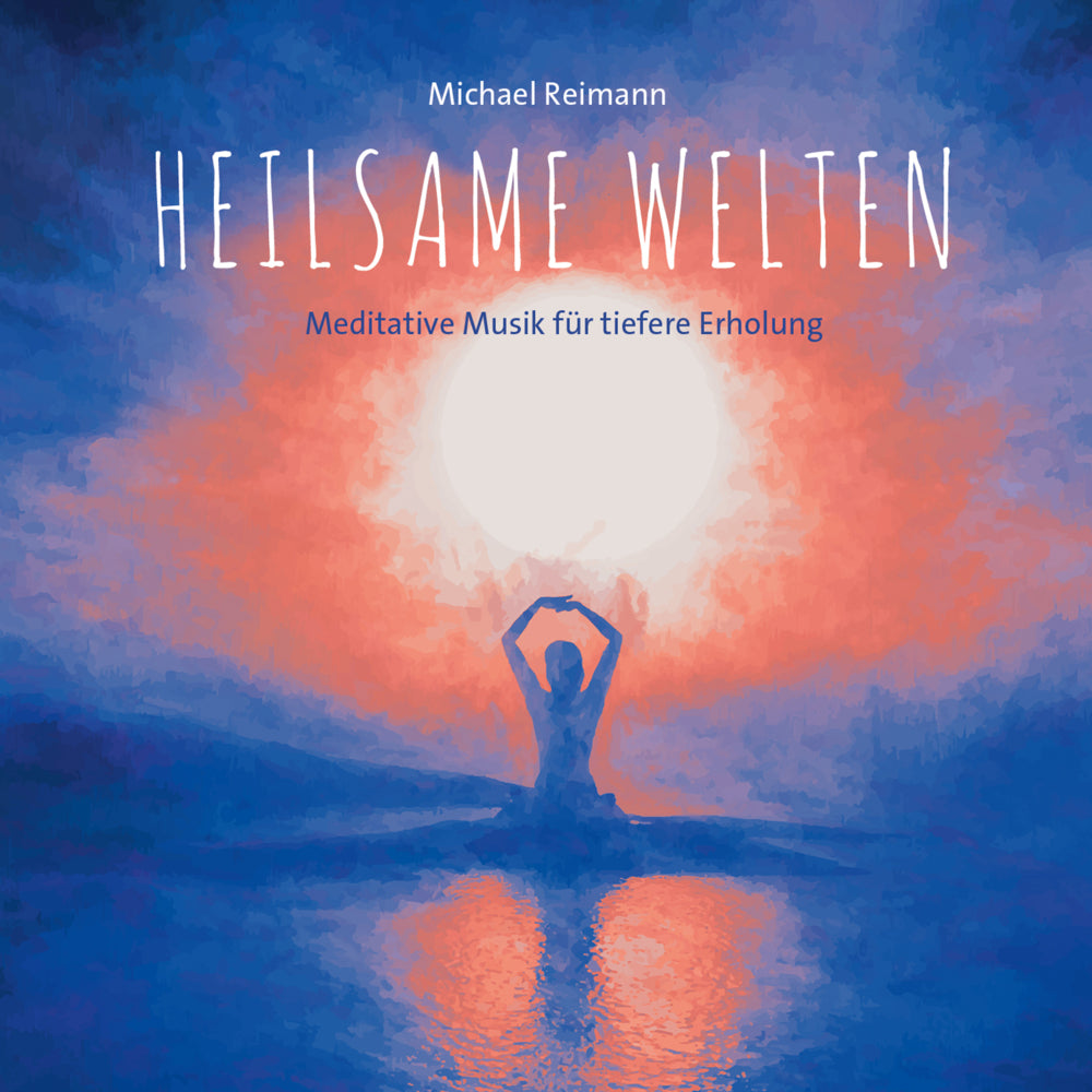 Heilsame Welten, 1 Audio-CD (Michael Reimann)
