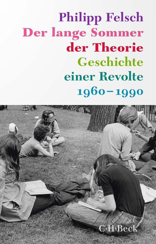 Der lange Sommer der Theorie (Philipp Felsch)