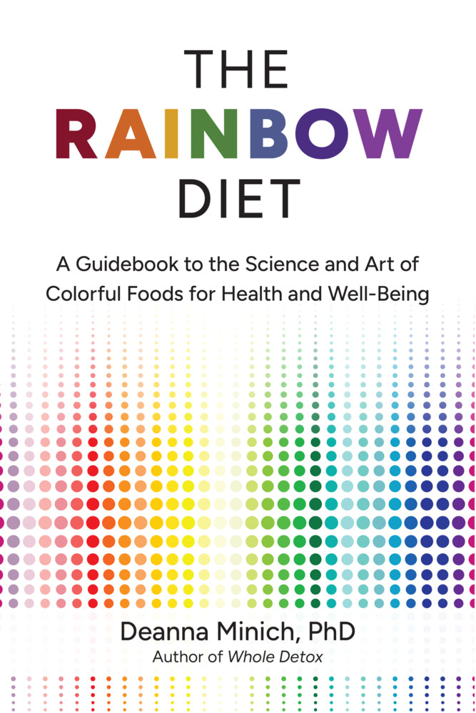The Rainbow Diet (Deanna M. Minich)