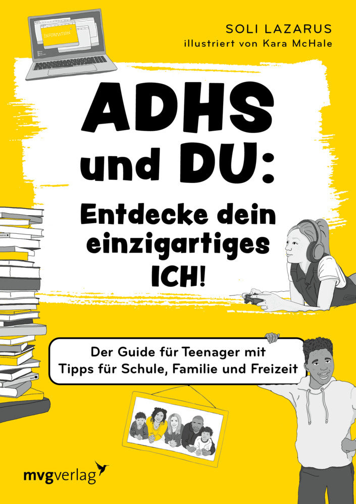 ADHS und du: Entdecke dein einzigartiges Ich! (Soli Lazarus)