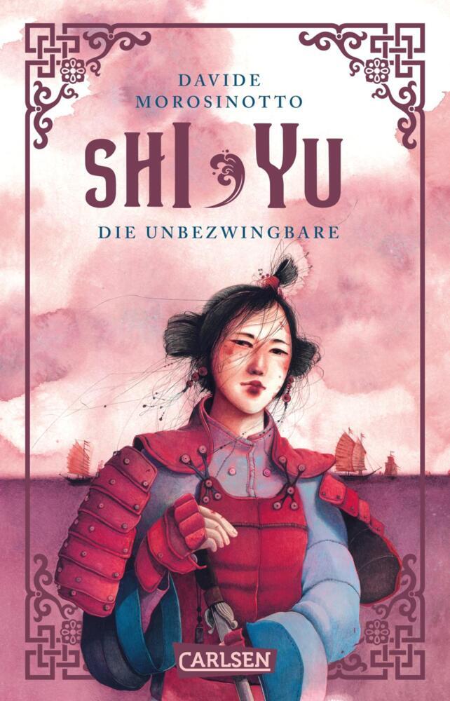 Shi Yu: Die Unbezwingbare (Davide Morosinotto)