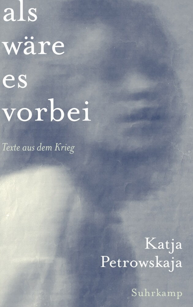 Als wäre es vorbei (Katja Petrowskaja)
