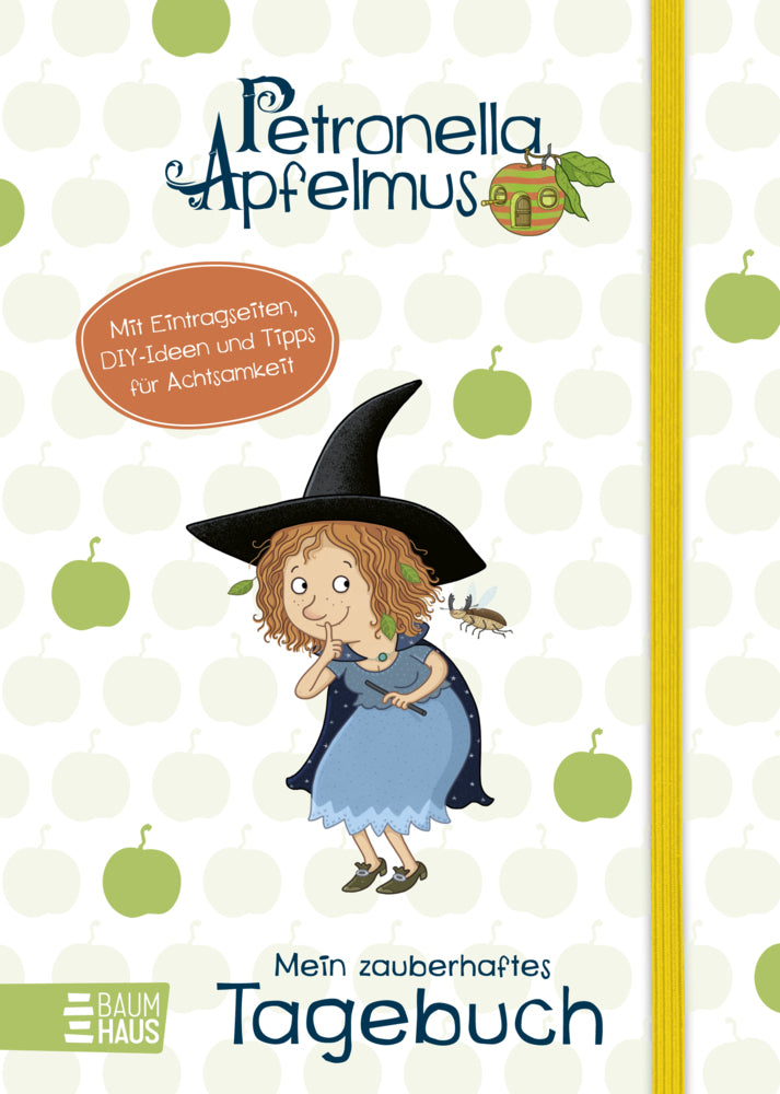 Petronella Apfelmus - Mein zauberhaftes Tagebuch (Sabine Städing)