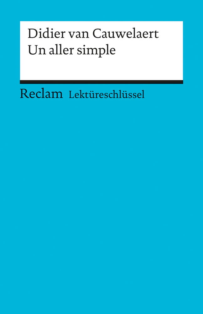 Lektüreschlüssel zu Didier van Cauwelaert: Un aller simple (Bernd Krauss)