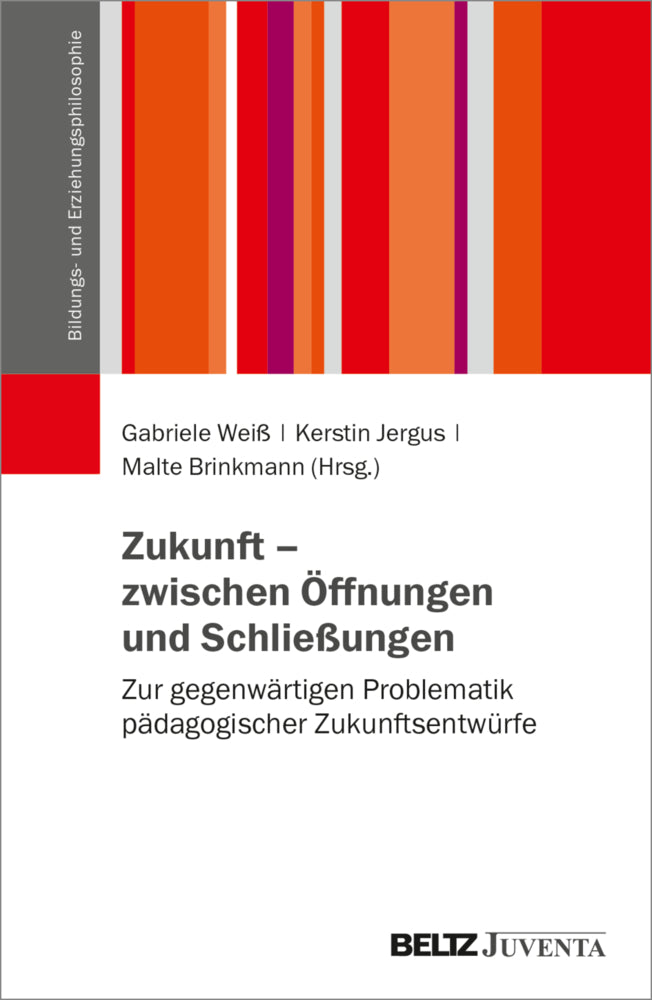Zukunft - zwischen Öffnungen und Schließungen (Gabriele Weiß)