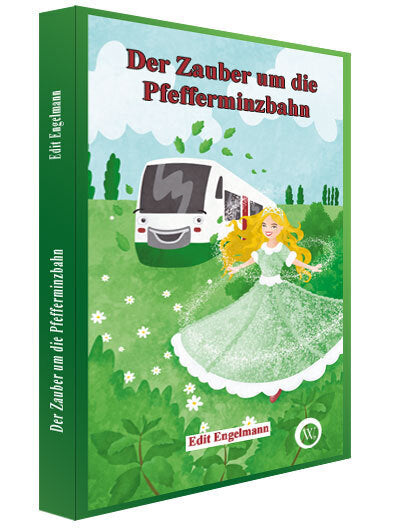 Der Zauber um die Pfefferminzbahn (Edit Engelmann)