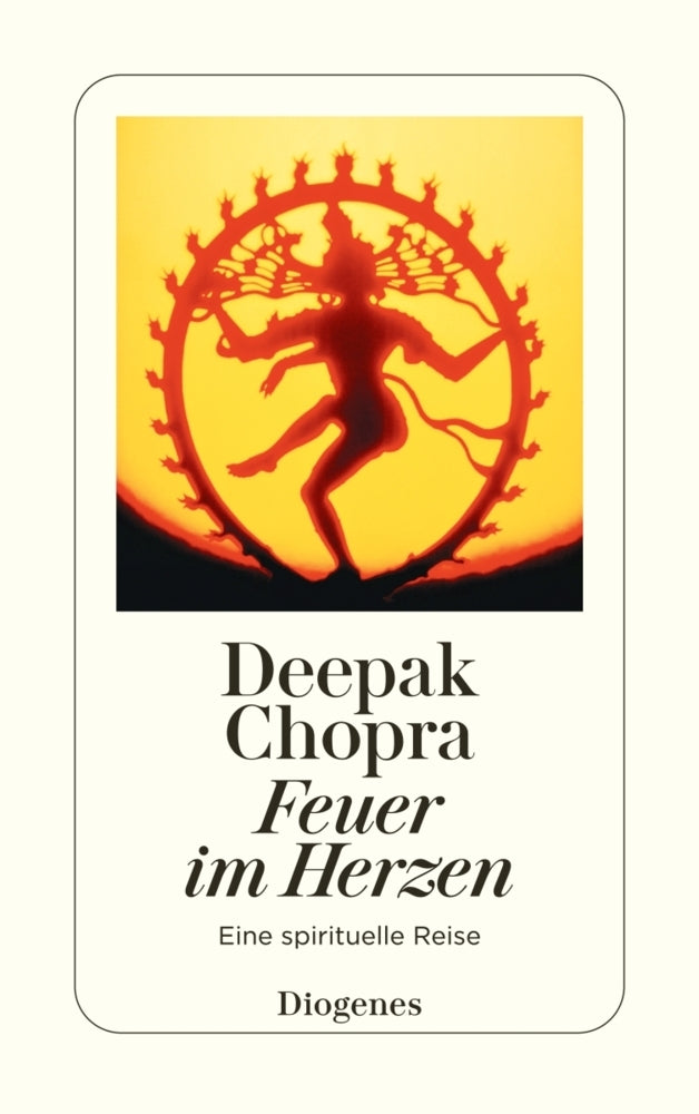 Feuer im Herzen (Deepak Chopra)
