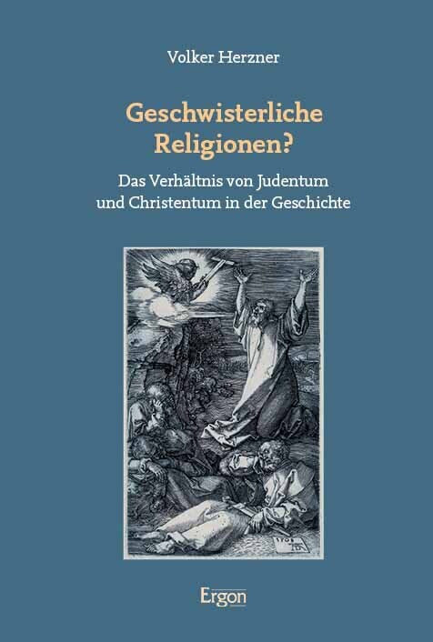Geschwisterliche Religionen? (Volker Herzner)