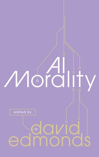 AI Morality (David Edmonds)
