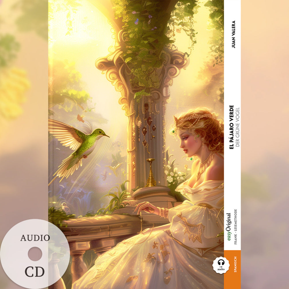 El pájaro verde / Der grüne Vogel (Buch + Audio-CD) - Frank-Lesemethode - Kommentierte zweisprachige Ausgabe Spanisch-Deutsch, m. 1 Audio-CD, m. 1 Audio, m. 1 Audio (Juan Valera)