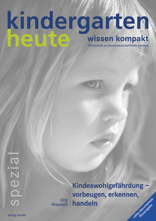 Kindeswohlgefährdung - vorbeugen, erkennen, handeln (Jörg Maywald)