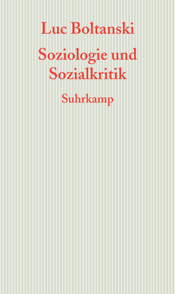Soziologie und Sozialkritik (Luc Boltanski)