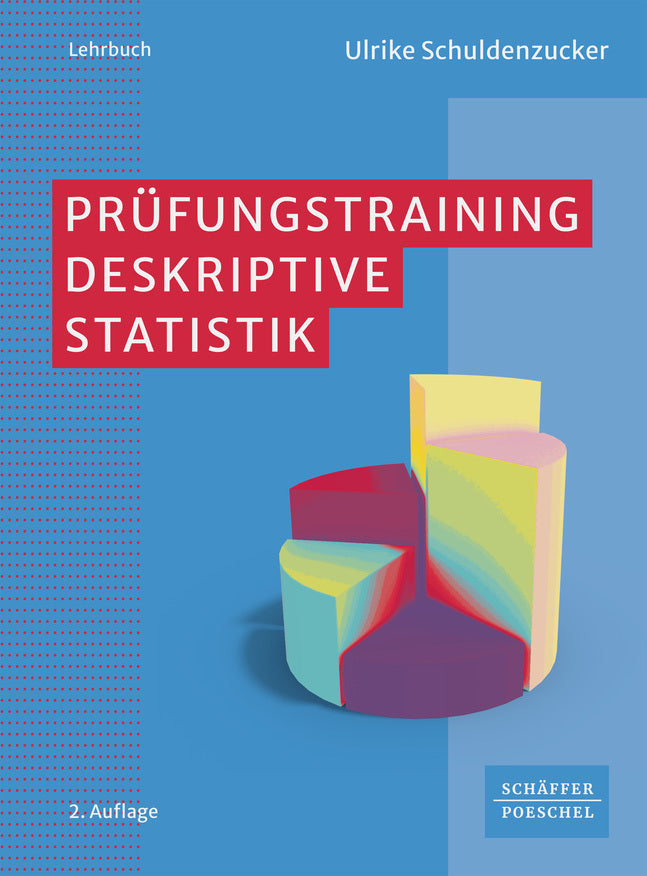 Prüfungstraining Deskriptive Statistik (Ulrike Schuldenzucker)