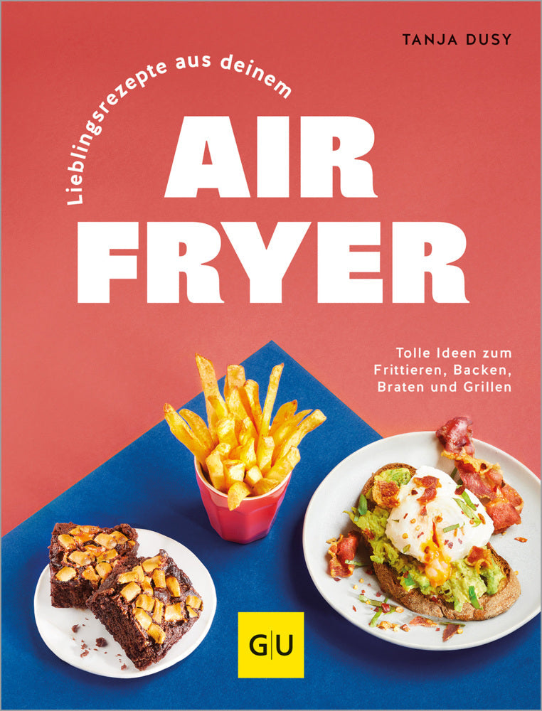 Lieblingsrezepte aus deinem Airfryer (Tanja Dusy)