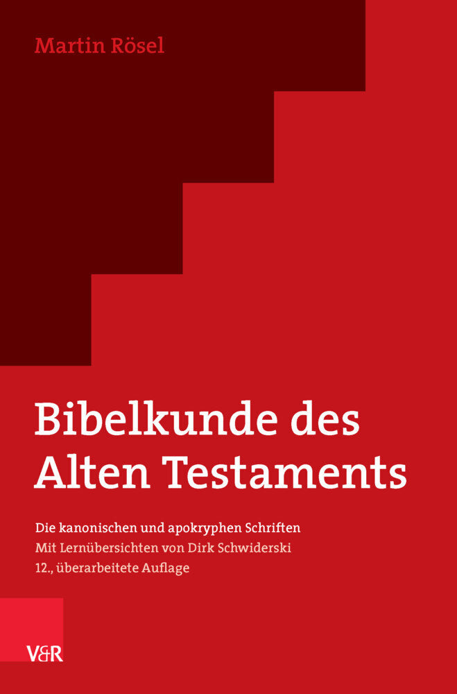 Bibelkunde des Alten Testaments (Martin Rösel)