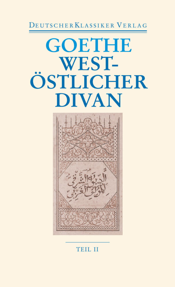 West-östlicher Divan, 2 Bände (Johann Wolfgang Von Goethe)