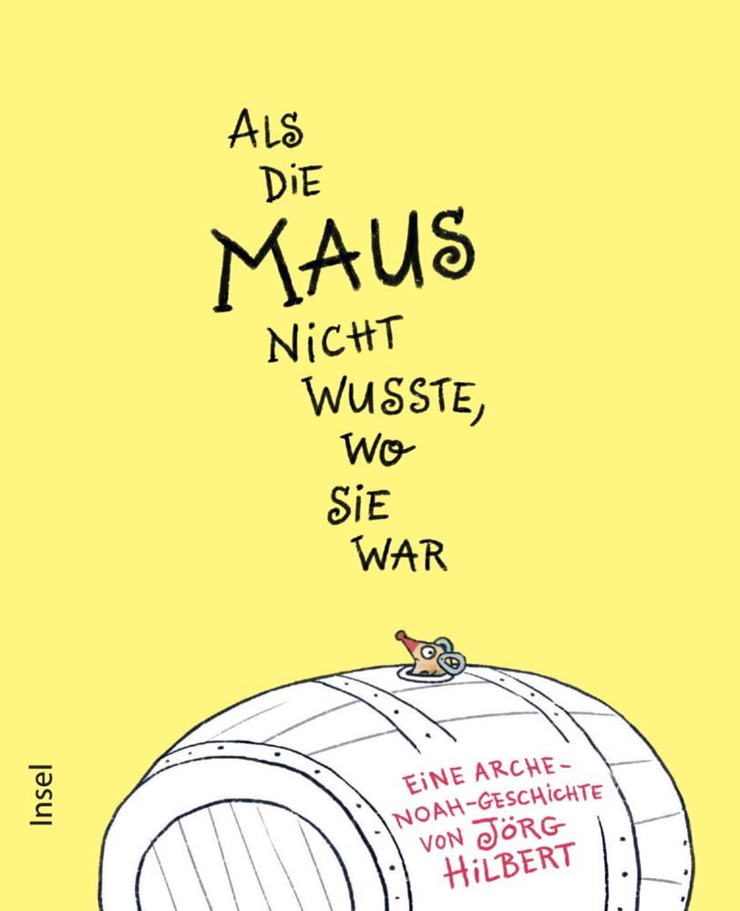Als die Maus nicht wusste, wo sie war (Jörg Hilbert)