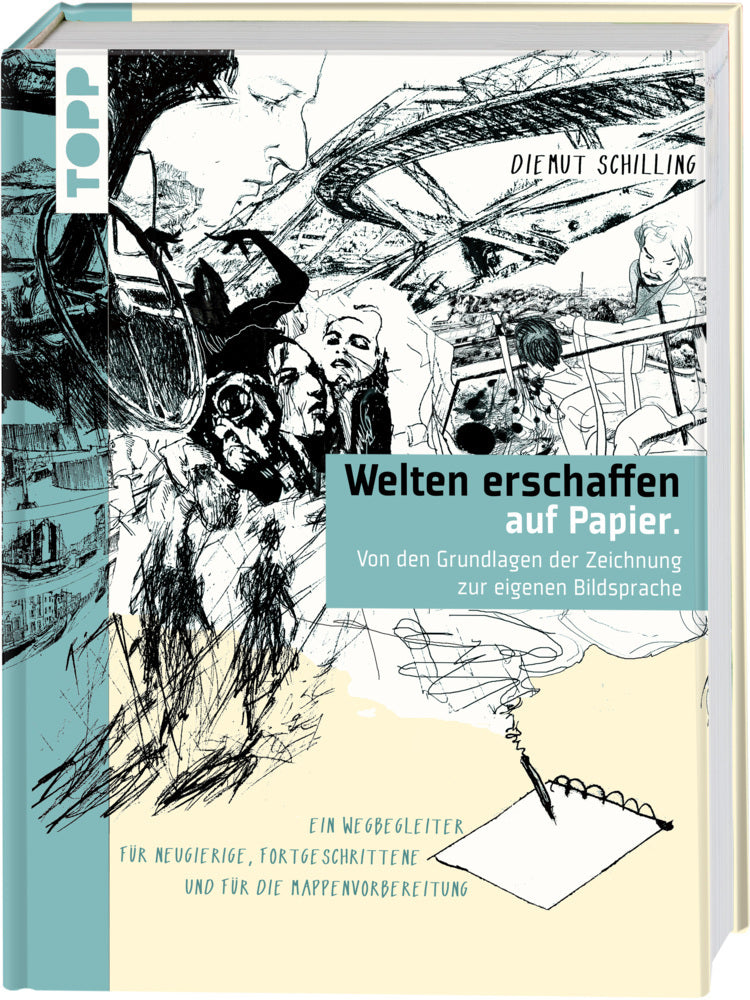 Welten erschaffen auf Papier. (Diemut Prof. Schilling)