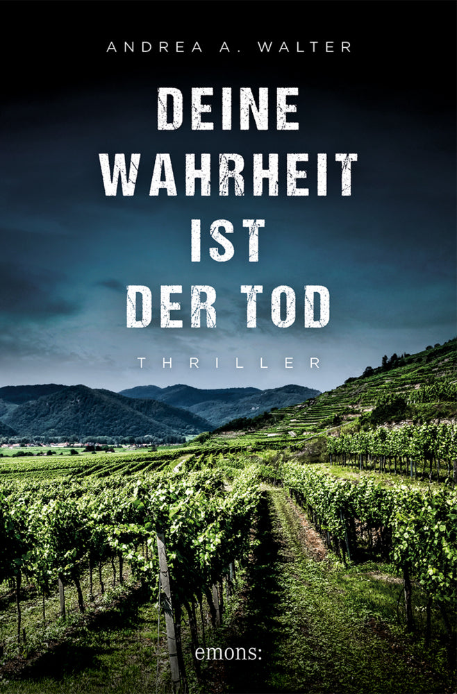 Deine Wahrheit ist der Tod (Andrea A. Walter)