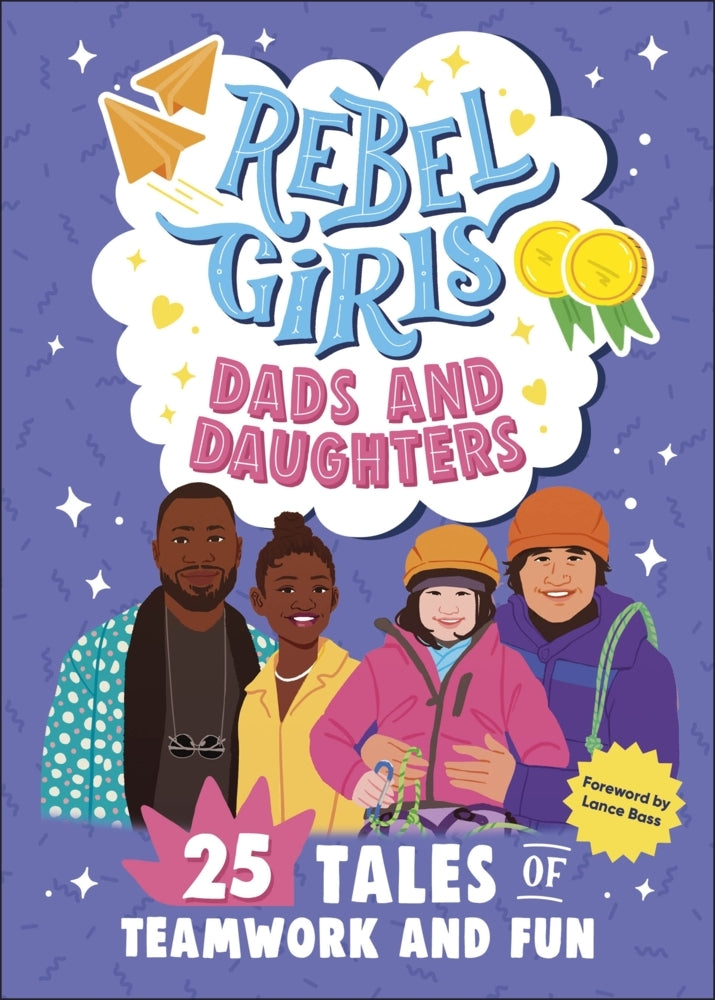 Rebel Girls Dads and Daughters (Rebel Girls)