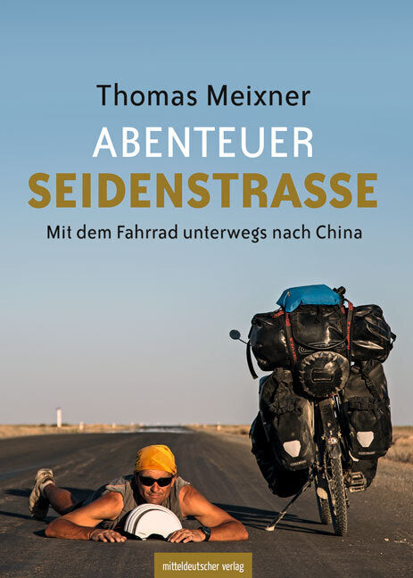 Abenteuer Seidenstraße (Thomas Meixner)