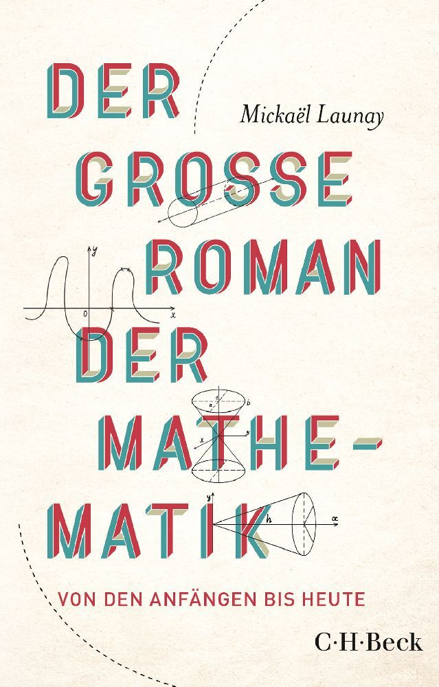 Der große Roman der Mathematik (Mickaël Launay)