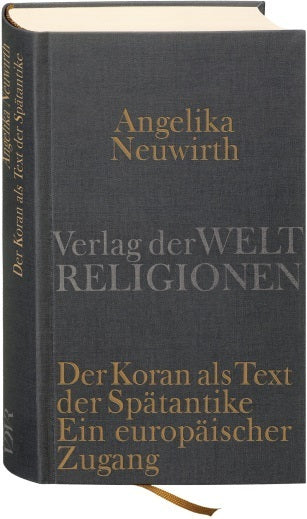 Der Koran als Text der Spätantike (Angelika Neuwirth)