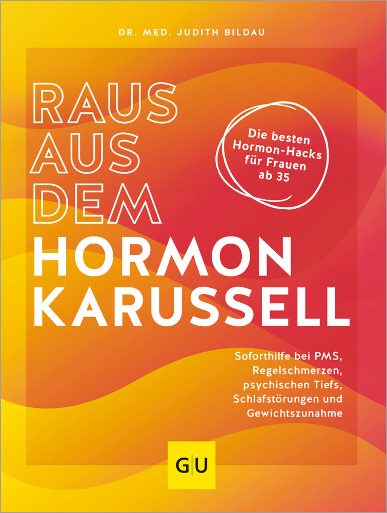 Raus aus dem Hormonkarussell (Judith Bildau)
